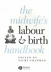 The Midwifes Labour and Birth Handbook (Paperback)