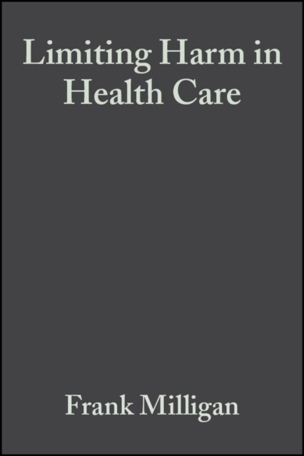 Limiting Harm in Health Care : A Nursing Perspective (Hardcover)