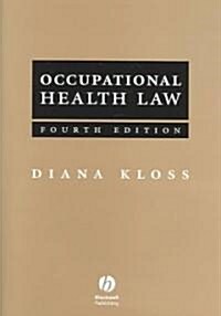 Occupational Health Law (Hardcover, 4th, Subsequent)