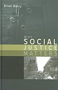 Why Social Justice Matters (Hardcover)