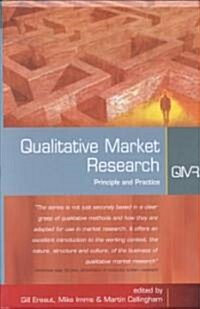 Qualitative Market Research: Principle & Practice (Paperback)