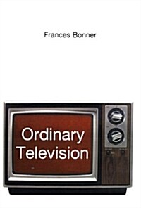 Ordinary Television : Analyzing Popular TV (Paperback)