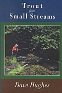 Trout from Small Streams (Hardcover)