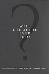 Will Genocide Ever End? (Paperback, 1st)