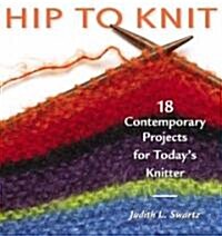 Hip to Knit (Paperback)