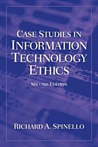 Case Studies in Information Technology Ethics (Paperback, 2, Revised)