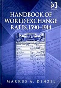 Handbook of World Exchange Rates, 1590–1914 (Hardcover)