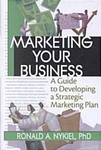 Marketing Your Business (Hardcover)