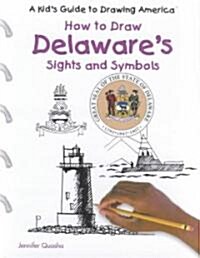 Delawares Sights and Symbols (Library Binding)