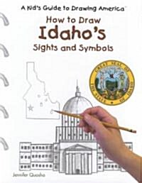Idahos Sights and Symbols (Library Binding)
