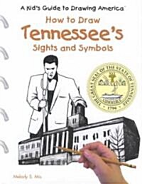 Tennessees Sights and Symbols (Library Binding)