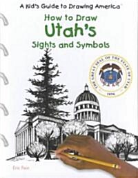 Utahs Sights and Symbols (Library Binding)