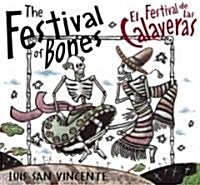El Festival de las Calaveras = The Festival of the Bones (Hardcover)