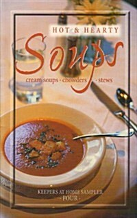 Hot & Hearty Soups (Paperback)