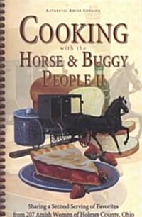 Cooking With the Horse & Buggy People II (Paperback, Spiral)
