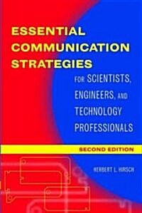Essential Communication Strategies: For Scientists, Engineers, and Technology Professionals (Paperback, 2)