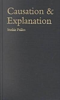 Causation and Explanation: Volume 8 (Paperback)
