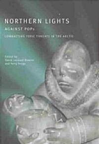 Northern Lights Against Pops: Combatting Toxic Threats in the Arctic (Paperback)