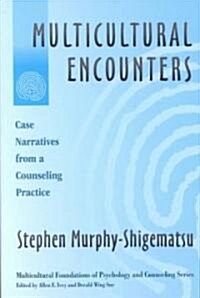 Multicultural Encounters: Case Narratives from a Counseling Practice (Paperback)