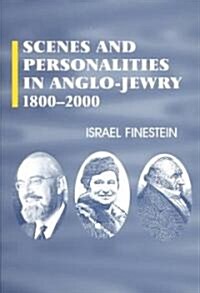 Scenes and Personalities in Anglo-Jewry 1800-2000 (Paperback)