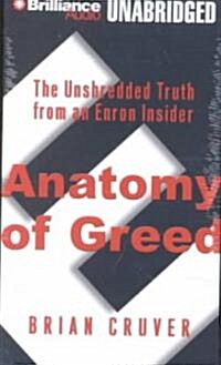 Anatomy of Greed (Cassette, Unabridged)