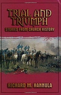 Trial and Triumph: Stories from Church History (Paperback, 8)