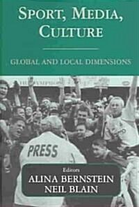 Sport, Media, Culture : Global and Local Dimensions (Hardcover)