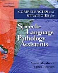 Competencies and Strategies for Speech-Language Pathologist Assistants (Paperback)