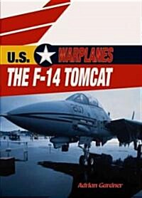 The F-14 Tomcat (Library Binding)