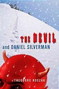 The Devil and Daniel Silverman (Paperback, 1st)