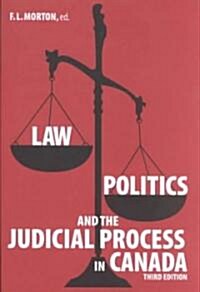 Law, Politics and the Judicial Process in Canada (Paperback, 3)