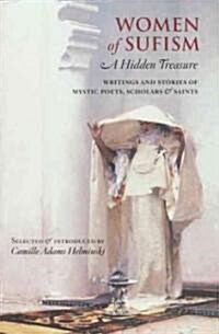 Women of Sufism: A Hidden Treasure (Paperback)