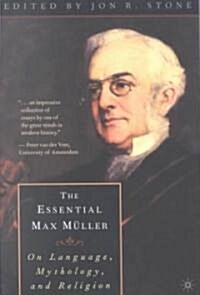 The Essential Max M?ler: On Language, Mythology, and Religion (Paperback)