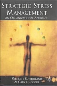 Strategic Stress Management : An Organizational Approach (Hardcover)