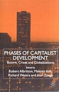 Phases of Capitalist Development : Booms, Crises and Globalizations (Paperback)