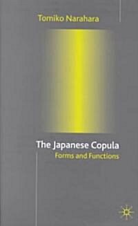 The Japanese Copula : Forms and Functions (Hardcover)