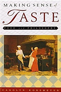 Making Sense of Taste: Food & Philosophy (Paperback)