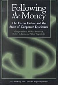Following the Money: The Enron Failure and the State of Corporate Disclosure (Hardcover)
