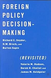 Foreign Policy Decision-Making (Revisited) (Paperback, 2002)