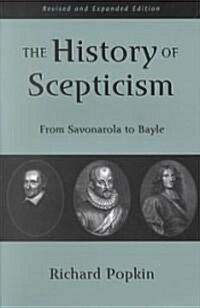 The History of Scepticism: From Savonarola to Bayle (Paperback)