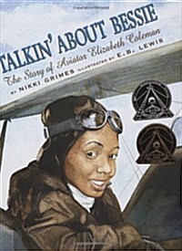 Talkin about Bessie: The Story of Aviator Elizabeth Coleman (Hardcover)