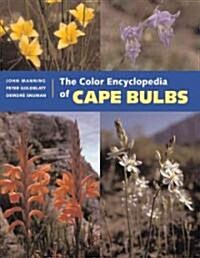 The Color Encyclopedia of Cape Bulbs (Hardcover)