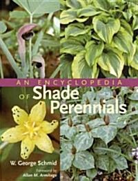 An Encyclopedia of Shade Perennials (Hardcover)