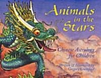 Animals in the Stars: Chinese Astrology for Children (Hardcover)