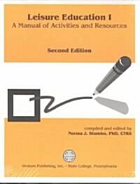 Leisure Education I: A Manual of Activities and Resources (Loose Leaf, 2, Revised)