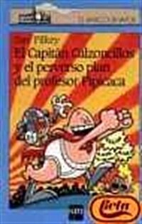 Las Aventuras Del Capitan Calzoncillos / The Adventures of Captain Underpants (Paperback)