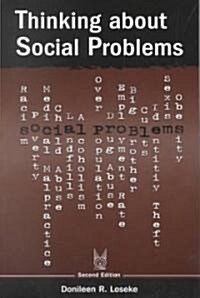 Thinking about Social Problems: An Introduction to Constructionist Perspectives (Paperback, 2)