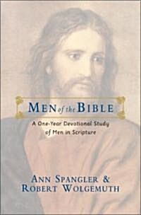 Men of the Bible: A One-Year Devotional Study of Men in Scripture (Hardcover)