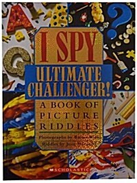 I Spy Ultimate Challenger: A Book of Picture Riddles (Hardcover)