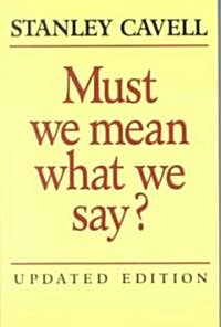 Must We Mean What We Say? : A Book of Essays (Paperback, 2 Rev ed)